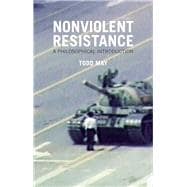 Nonviolent Resistance A Philosophical Introduction