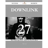 downlink 27 Success Secrets - 27 Most Asked Questions On downlink - What You Need To Know
