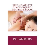 The Complete Uncensored Massage Book