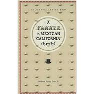 A Yankee in Mexican California, 1834-1836