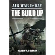 Air War D-Day: The Build-Up