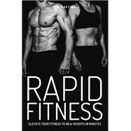 Rapid Fitness Elevate Your Fitness to New Heights in Minutes