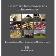 Guide to the Archaeological Park in Szazhalombatta