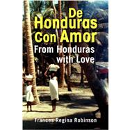 De Honduras con Amor : From Honduras with Love