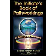 The Initiate's Book of Pathworkings