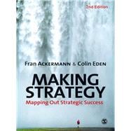 Making Strategy : Mapping Out Strategic Success