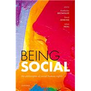 Being Social The Philosophy of Social Human Rights