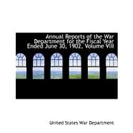 Annual Reports of the War Department for the Fiscal Year Ended June 30, 1902