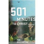 501 Minutes to Christ Personal Essays