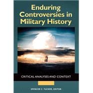 Enduring Controversies in Military History