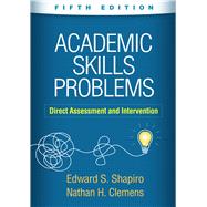 Academic Skills Problems Direct Assessment and Intervention