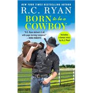 Born to Be a Cowboy Includes a bonus novella