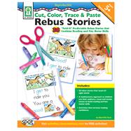 Cut, Color, Trace & Paste Rebus Stories, Ages