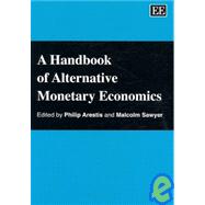 A Handbook of Alternative Monetary Economics