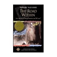 Travelers' Tales: The Road Within: True Stories of Life on the Road