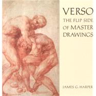 Verso : The Flip Side of Master Drawings