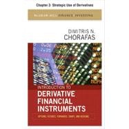 Introduction to Derivative Financial Instruments, Chapter 3 - Strategic Use of Derivatives