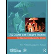 AS Drama and Theatre Studies : The Essential Introduction for Edexcel