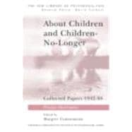 About Children and Children-No-Longer: Collected Papers 1942-80