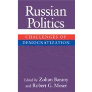 Russian Politics: Challenges of Democratization