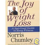 The Joy of Weight Loss: A Spiritual Guide to Easy Fitness