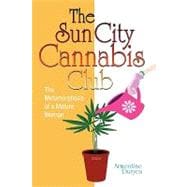 Sun City Cannabis Club : The Metamorphosis of A Mature Woman