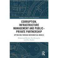 Corruption, Infrastructure Management and Public–Private Partnership