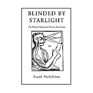 Blinded by Starlight : The Pineal Gland and Western Astronomia