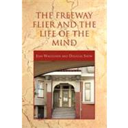 The Freeway Flier and the Life of the Mind