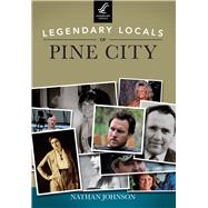 Legendary Locals of Pine City, Minnesota