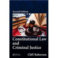 Constitutional Law and Criminal Justice, Second Edition