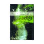 Rest : Experiencing God's Peace in a Rest-Less World