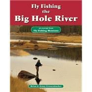 Fly Fishing the Big Hole River
