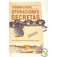 Operaciones Secretas/ Secret Operations: Las Acciones Mas Sucias Del Espionaje Mundial / the Most Dirty Actions of the Espionage World