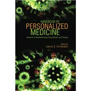 Handbook of Personalized Medicine: Advances in Nanotechnology, Drug Delivery, and Therapy