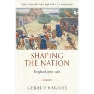 Shaping the Nation England 1360-1461