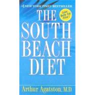 The South Beach Diet The Delicious, Doctor-Designed, Foolproof Plan for Fast and Healthy Weight Loss