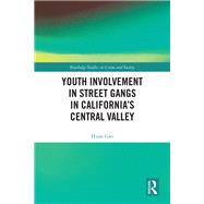 Youth Involvement in Street Gangs in California’s Central Valley