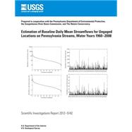 Estimation of Baseline Daily Mean Streamflows for Ungaged Locations on Pennsylvania Streams, Water Years 1960-2008
