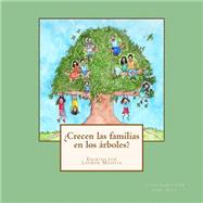 ¿Crecen las familias en los árboles? / Families Grow on trees?
