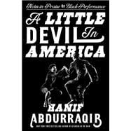 A Little Devil in America Notes in Praise of Black Performance