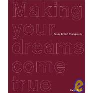 Making Your Dreams Come True