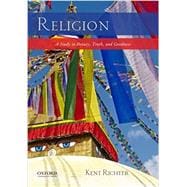 Religion A Study in Beauty, Truth, and Goodness,9780190291198