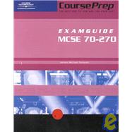 Courseprep Examguide/Studyguide McSe Exam 70-270