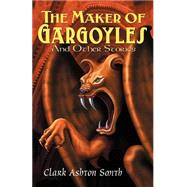 The Maker of Gargoyles and Other Stories