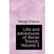 Life and Adventures of Baron Trenck