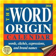 The Word Origin 2014 Day-to-Day Calendar words, cliches, expressions, and brand names