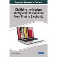 Digitizing the Modern Library and the Transition from Print to Electronic