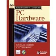 MIke Meyers' A+ Guide to PC Hardware