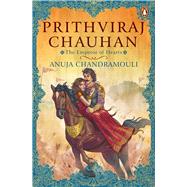 Prithviraj Chauhan The Emperor of Hearts,9780143441199